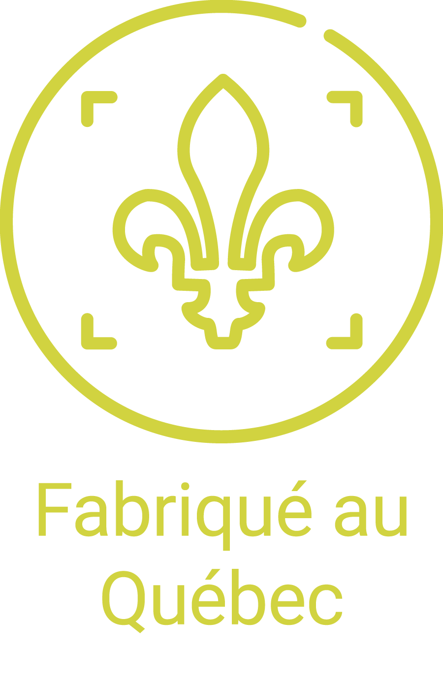 Fabriqué au Québec Fabriqué au Québec