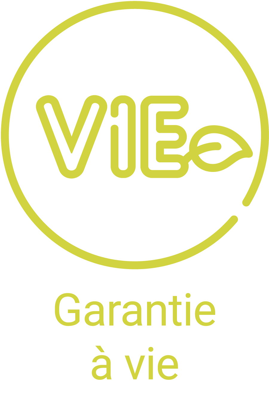 Garantie à vie Garantie à vie