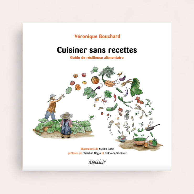 Cuisiner sans recettes