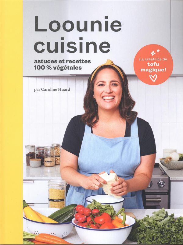 Loounie cuisine: 100% plant-based recipes and tips