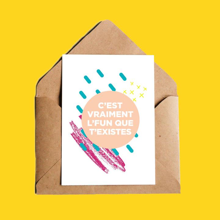 Greeting card - It's really fun that you exist